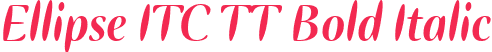 Ellipse ITC TT Bold Italic